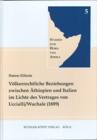 Völkerrechtliche Beziehungen zwischen Äthiopien und Italien im Lichte des Vertrages von Uccialli / Wuchale (1889)