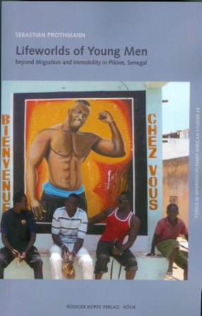 Lifeworlds of Young Men beyond Migration and Immobility in Pikine, Senegal