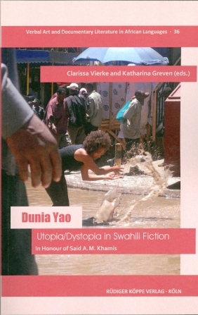 Dunia Yao – Utopia/Dystopia in Swahili Fiction