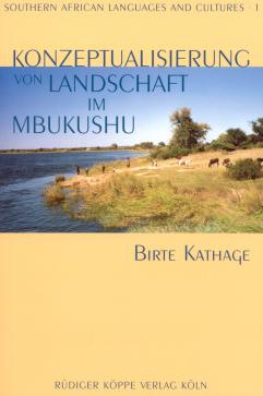 Konzeptualisierung von Landschaft
im Mbukushu (K.333/K.43) Bantusprache in Nord-Namibia)