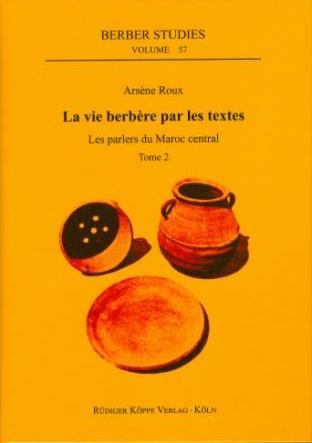 La vie berbère par les textes –
Les parlers du Maroc central