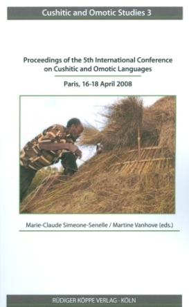 Proceedings of the 5th International Conference on Cushitic and Omotic Languages, Paris, 16-18 April 2008