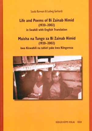 Life and Poems of Bi Zainab Himid (1920–2002) / Maisha na Tungo za Bi Zainab Himid (1920–2002)