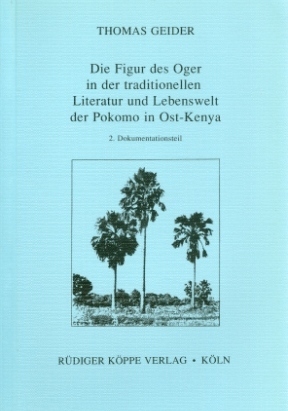 Die Figur des Oger in der traditionellen Literatur und Lebenswelt der Pokomo in Ost-Kenya