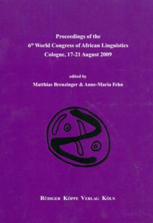 Proceedings of the 6th WOCAL World Congress of African Linguistics, Cologne, 17-21 August 2009